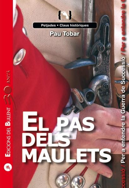 EL PAS DELS MAULETS | 9788499041209 | TOBAR, PAU | Llibreria L'Odissea - Libreria Online de Vilafranca del Penedès - Comprar libros