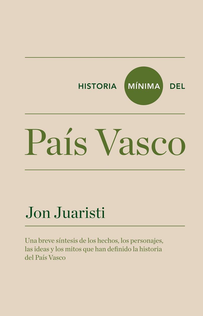 HISTORIA MÍNIMA DEL PAÍS VASCO | 9788415832140 | JUARISTI LINACERO, JON | Llibreria Online de Vilafranca del Penedès | Comprar llibres en català