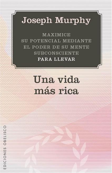 UNA VIDA MÁS RICA | 9788497779142 | MURPHY, JOSEPH | Llibreria L'Odissea - Libreria Online de Vilafranca del Penedès - Comprar libros