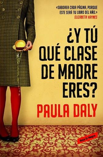 Y TÚ QUÉ CLASE DE MADRE ERES? | 9788439728191 | DALY,PAULA | Llibreria Online de Vilafranca del Penedès | Comprar llibres en català