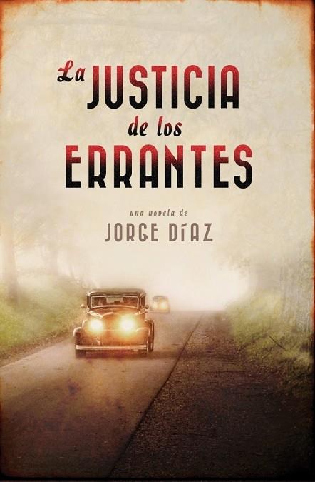 LA JUSTICIA DE LOS ERRANTES | 9788401352270 | DIAZ, JORGE | Llibreria Online de Vilafranca del Penedès | Comprar llibres en català