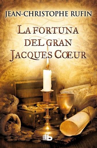 LA FORTUNA DEL GRAN JACQUES COEUR | 9788490700020 | RUFIN, JEAN-CHRISTOPHE | Llibreria L'Odissea - Libreria Online de Vilafranca del Penedès - Comprar libros