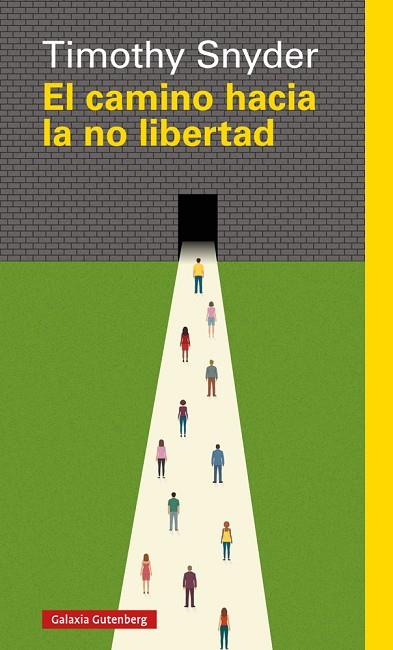 EL CAMINO HACIA LA NO LIBERTAD | 9788417355524 | SNYDER, TIMOTHY | Llibreria Online de Vilafranca del Penedès | Comprar llibres en català