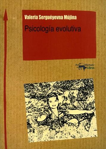 PSICOLOGÍA EVOLUTIVA | 9788477741886 | SERGUÉYEVNA MÚJINA, VALERIA | Llibreria Online de Vilafranca del Penedès | Comprar llibres en català