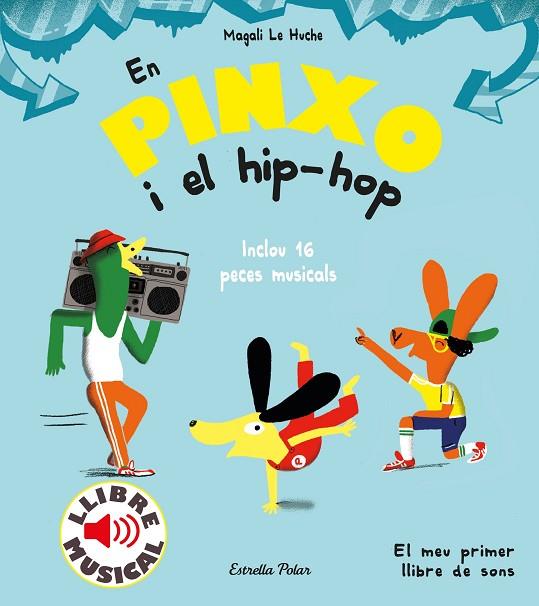 EN PINXO I EL HIP-HOP LLIBRE MUSICAL | 9788491379614 | LE HUCHE, MAGALI | Llibreria L'Odissea - Libreria Online de Vilafranca del Penedès - Comprar libros