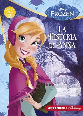 FROZEN. LA HISTORIA DE ANNA (LEO CON DISNEY NIVEL 2) | 9788416548385 | DISNEY | Llibreria Online de Vilafranca del Penedès | Comprar llibres en català