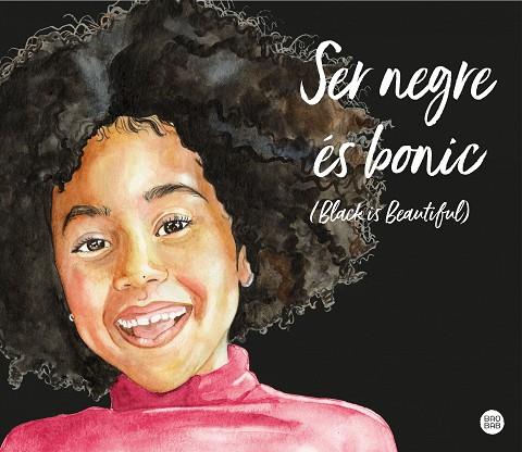SER NEGRE ÉS BONIC (BLACK IS BEAUTIFUL) | 9788418444296 | MANDJE, MAGDA | Llibreria L'Odissea - Libreria Online de Vilafranca del Penedès - Comprar libros