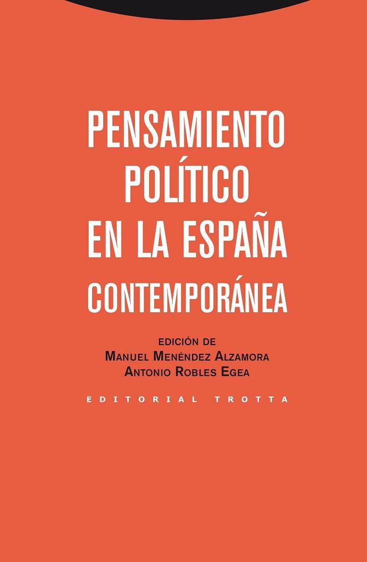 PENSAMIENTO POLÍTICO EN LA ESPAÑA CONTEMPORÁNEA | 9788498794397 | MENÉNDEZ ALZAMORA, MANUEL / ROBLES EGEA, ANTONIO | Llibreria Online de Vilafranca del Penedès | Comprar llibres en català