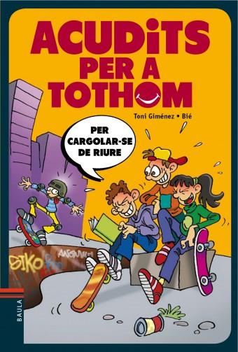 ACUDITS PER A TOTHOM | 9788447927012 | GIMÉNEZ, TONI / BIÉ | Llibreria Online de Vilafranca del Penedès | Comprar llibres en català