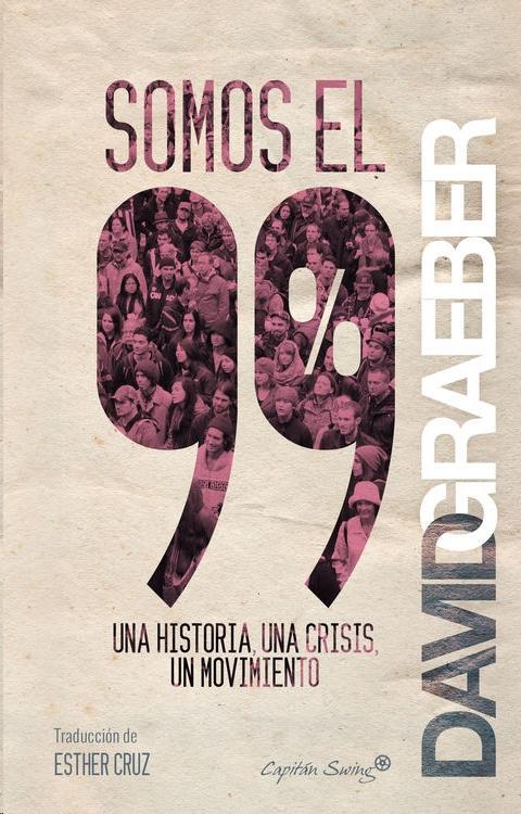 SOMOS EL 99% | 9788494287930 | GRAEBER, DAVID | Llibreria L'Odissea - Libreria Online de Vilafranca del Penedès - Comprar libros
