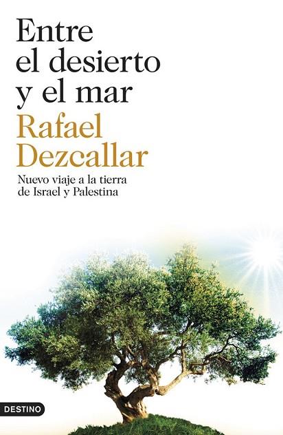 ENTRE EL DESIERTO Y EL MAR | 9788423347445 | DEZCALLAR, RAFAEL | Llibreria Online de Vilafranca del Penedès | Comprar llibres en català