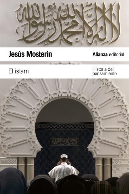 EL ISLAM - HISTORIA DEL PENSAMIENTO | 9788420669915 | MOSTERÍN, JESÚS | Llibreria L'Odissea - Libreria Online de Vilafranca del Penedès - Comprar libros