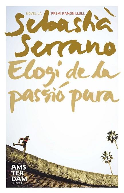 ELOGI DE LA PASSIO PURA | 9788492941179 | SERRANO, SEBASTIA | Llibreria L'Odissea - Libreria Online de Vilafranca del Penedès - Comprar libros
