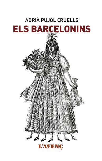ELS BARCELONINS | 9788416853151 | PUJOL CRUELLS, ADRIÀ | Llibreria L'Odissea - Libreria Online de Vilafranca del Penedès - Comprar libros