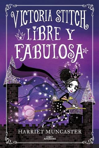 LIBRE Y FABULOSA (VICTORIA STITCH 2) | 9788420456942 | MUNCASTER, HARRIET | Llibreria L'Odissea - Libreria Online de Vilafranca del Penedès - Comprar libros