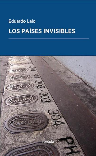 LOS PAÍSES INVISIBLES | 9788416247752 | LALO, EDUARDO | Llibreria Online de Vilafranca del Penedès | Comprar llibres en català