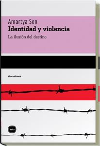 IDENTIDAD Y VIOLENCIA | 9788493543273 | KUMAR SEN, AMARTYA | Llibreria L'Odissea - Libreria Online de Vilafranca del Penedès - Comprar libros