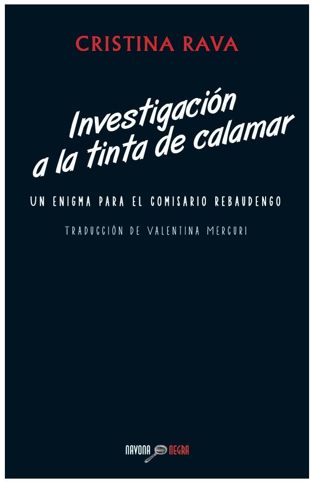 INVESTIGACIÓN A LA TINTA DE CALAMAR | 9788492840939 | RAVA, CRISTINA | Llibreria Online de Vilafranca del Penedès | Comprar llibres en català