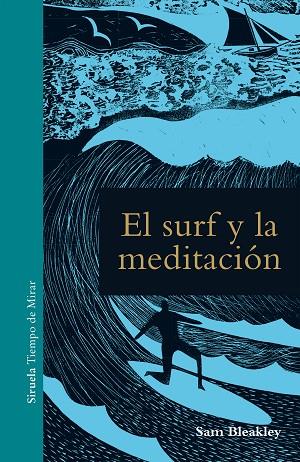 EL SURF Y LA MEDITACIÓN | 9788417454067 | BLEAKLEY, SAM | Llibreria L'Odissea - Libreria Online de Vilafranca del Penedès - Comprar libros
