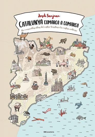 CATALUNYA COMARCA A COMARCA | 9788413560823 | SANJUAN CUNÍ, JORDI | Llibreria L'Odissea - Libreria Online de Vilafranca del Penedès - Comprar libros