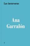 LAS INCURSORAS | 9788412757002 | GARRALÓN, ANA | Llibreria Online de Vilafranca del Penedès | Comprar llibres en català