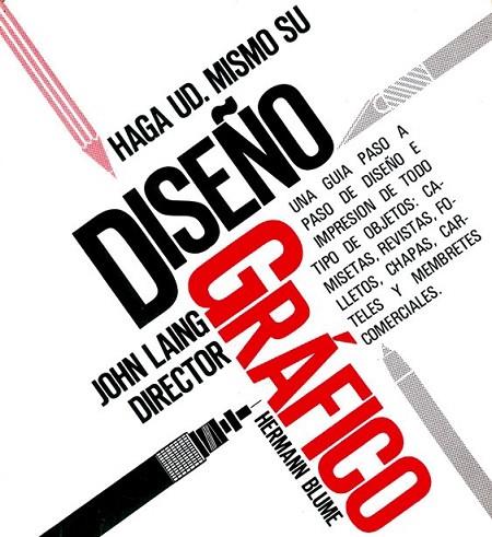 HAGA USTED MISMO SU DISEÑO GRÁFICO | 9788487756160 | LAING, JOHN | Llibreria Online de Vilafranca del Penedès | Comprar llibres en català