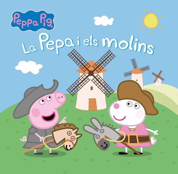PEPPA PIG UN CONTE  LA PEPA I ELS MOLINS | 9788448863937 | HASBRO/EONE | Llibreria Online de Vilafranca del Penedès | Comprar llibres en català