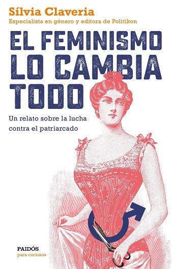 EL FEMINISMO LO CAMBIA TODO | 9788449334979 | CLAVERIA, SÍLVIA | Llibreria L'Odissea - Libreria Online de Vilafranca del Penedès - Comprar libros