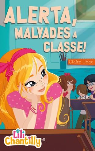 ALERTA, MALVADES A CLASSE 2 | 9788424650827 | UBAC, CLAIRE | Llibreria L'Odissea - Libreria Online de Vilafranca del Penedès - Comprar libros