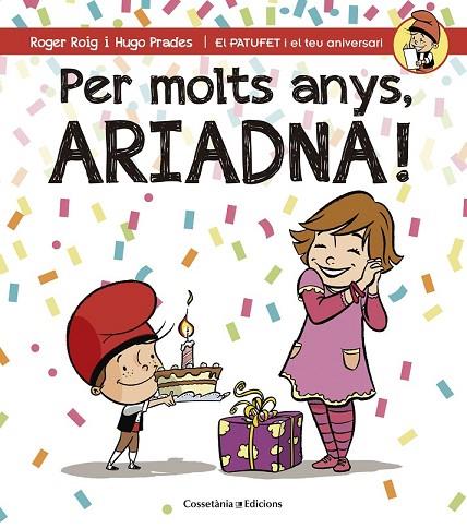 PER MOLTS ANYS, ARIADNA! | 9788490344514 | ROIG CÉSAR, ROGER | Llibreria Online de Vilafranca del Penedès | Comprar llibres en català