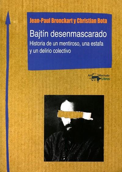 BAJTÍN DESENMASCARADO | 9788477741862 | BRONCKART, JEAN-PAUL/BOTA, CHRISTIAN | Llibreria Online de Vilafranca del Penedès | Comprar llibres en català