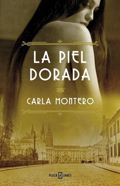 LA PIEL DORADA | 9788401343049 | MONTERO, CARLA | Llibreria L'Odissea - Libreria Online de Vilafranca del Penedès - Comprar libros