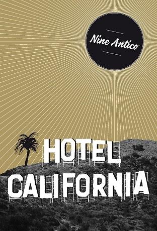 HOTEL CALIFORNIA | 9788494414077 | ANTICO, NINE | Llibreria Online de Vilafranca del Penedès | Comprar llibres en català