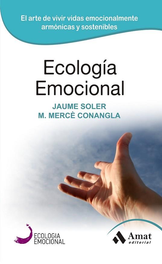 ECOLOGIA EMOCIONAL | 9788497357036 | CONANGLA I MARIN, MERCE/SOLER I LLEONART, JAUME | Llibreria L'Odissea - Libreria Online de Vilafranca del Penedès - Comprar libros