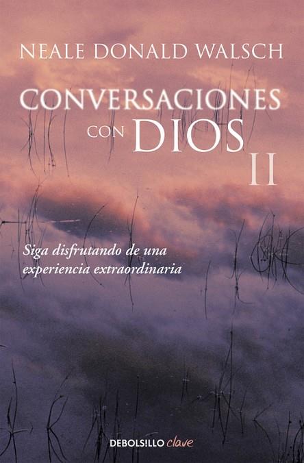 CONVERSACIONES CON DIOS II | 9788466330596 | WALSCH, NEALE DONALD | Llibreria L'Odissea - Libreria Online de Vilafranca del Penedès - Comprar libros