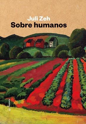 SOBRE HUMANOS | 9788417137977 | ZEH, JULI | Llibreria L'Odissea - Libreria Online de Vilafranca del Penedès - Comprar libros