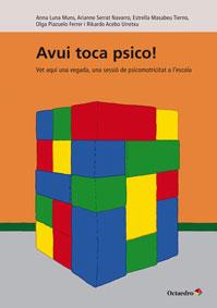 AVUI TOCA PSICO! | 9788499214481 | LUNA MUNS, ANNA/SERRAT NAVARRO, ARIANNE/MASABEU TIERNO, ESTRELLA/PIAZUELO FERRER, OLGA/ACEBO URRETXU | Llibreria Online de Vilafranca del Penedès | Comprar llibres en català