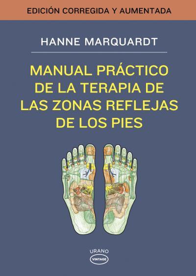 MANUAL PRÁCTICO DE LA TERAPIA DE LAS ZONAS REFLEJAS DE LOS PIES | 9788479538491 | MARQUARDT, HANNE | Llibreria Online de Vilafranca del Penedès | Comprar llibres en català