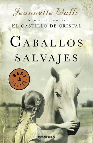 CABALLOS SALVAJES | 9788466332729 | WALLS, JEANNETTE | Llibreria Online de Vilafranca del Penedès | Comprar llibres en català