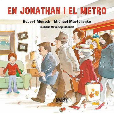 EN JONATHAN I EL METRO | 9788494904875 | MUNSCH, ROBERT | Llibreria Online de Vilafranca del Penedès | Comprar llibres en català