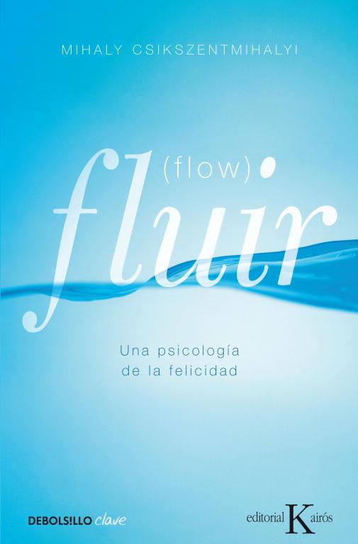 FLUIR (FLOW) | 9788499890371 | CSIKSZENTMIHALYI, MIHALY | Llibreria L'Odissea - Libreria Online de Vilafranca del Penedès - Comprar libros