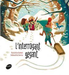 L'INTERROGANT GEGANT | 9788416844425 | CANAL IGLESIAS, EULÀLIA | Llibreria Online de Vilafranca del Penedès | Comprar llibres en català