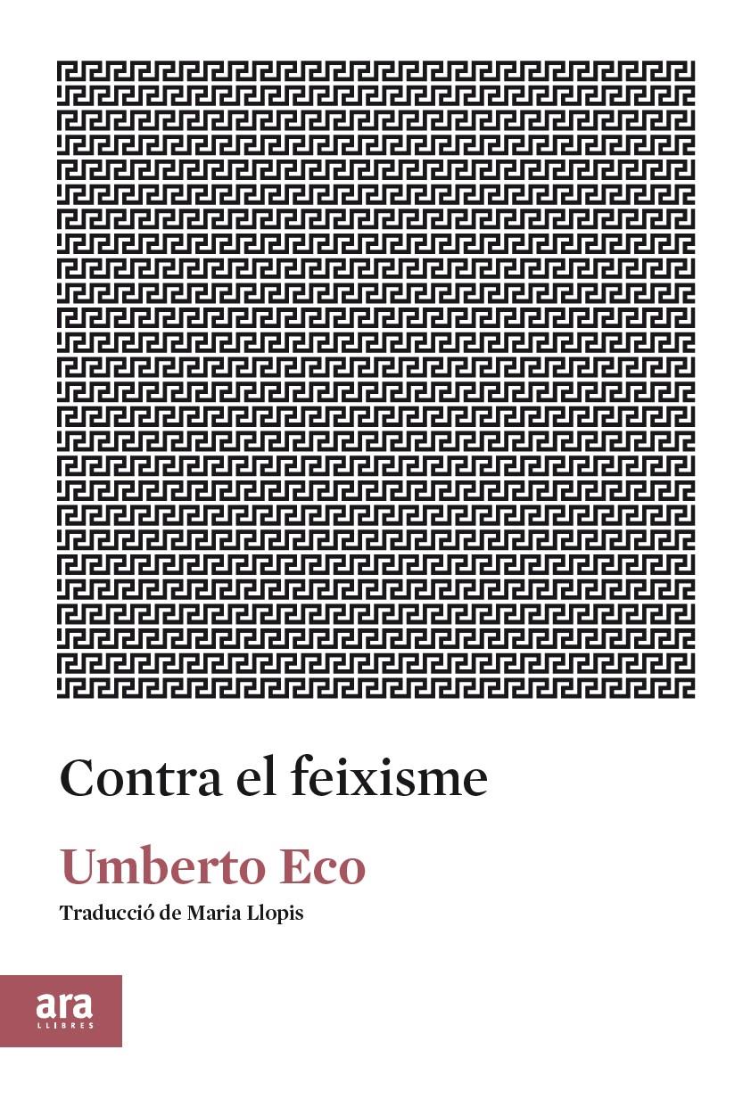CONTRA EL FEIXISME | 9788417804091 | ECO, UMBERTO | Llibreria L'Odissea - Libreria Online de Vilafranca del Penedès - Comprar libros