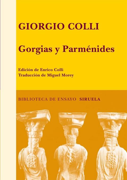 GORGIAS Y PARMENIDES | 9788498413885 | COLLI, GIORGIO | Llibreria L'Odissea - Libreria Online de Vilafranca del Penedès - Comprar libros