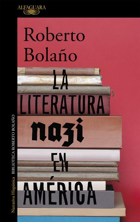 LA LITERATURA NAZI EN AMÉRICA | 9788420431574 | BOLAÑO, ROBERTO  | Llibreria Online de Vilafranca del Penedès | Comprar llibres en català