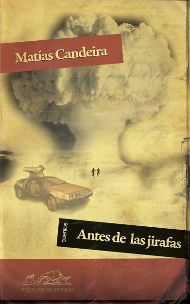 ANTES DE LAS JIRAFAS | 9788483930748 | CANDEIRA, MATIAS | Llibreria Online de Vilafranca del Penedès | Comprar llibres en català
