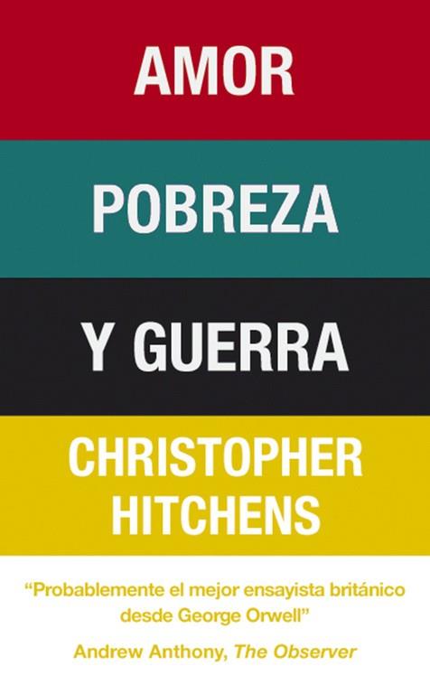 AMOR POBREZA Y GUERRA | 9788483068519 | HITCHENS, CHRISTOPHER | Llibreria L'Odissea - Libreria Online de Vilafranca del Penedès - Comprar libros