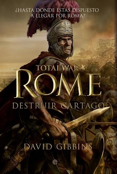 TOTAL WAR ROME DESTRUIR CARTAGO | 9788499706191 | GIBBINS, DAVID | Llibreria L'Odissea - Libreria Online de Vilafranca del Penedès - Comprar libros