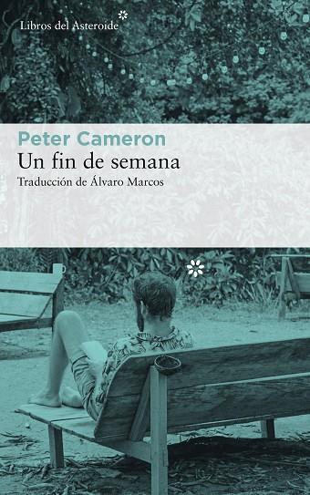 UN FIN DE SEMANA | 9788417007553 | CAMERON, PETER | Llibreria L'Odissea - Libreria Online de Vilafranca del Penedès - Comprar libros