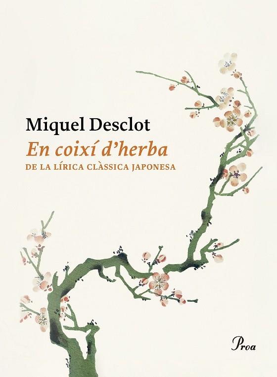 EN COIXÍ D'HERBA | 9788419657374 | DESCLOT, MIQUEL | Llibreria L'Odissea - Libreria Online de Vilafranca del Penedès - Comprar libros